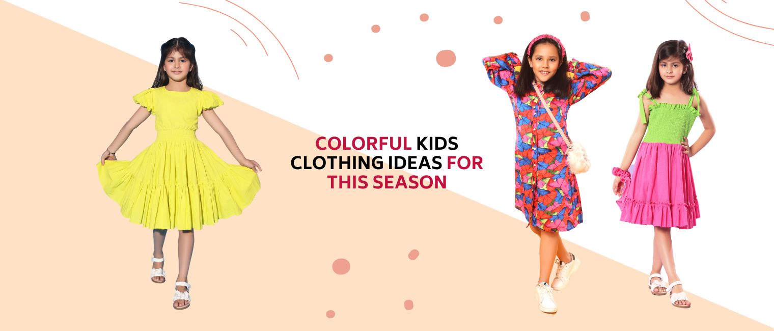 Colorful Kids Clothing Ideas for This Season – LittleCheer