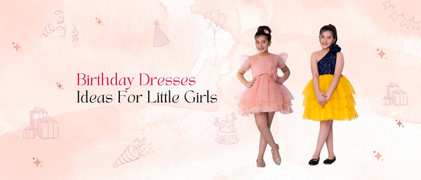 Birthday Dresses Ideas For Little Girls
