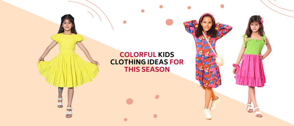 Colorful Kids Clothing Ideas for This Season