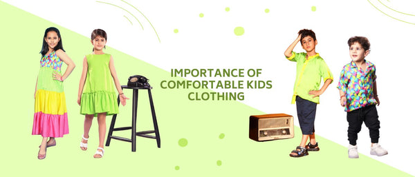 Importance of Comfortable Kids Clothing