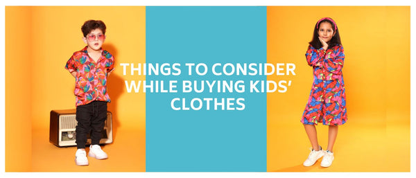 Things To Consider While Buying Kids’ Clothes
