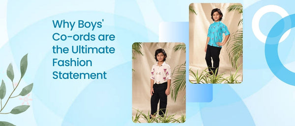 Why Boys Co-ords are the Ultimate Fashion Statement
