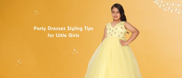 Party Dresses Styling Tips for Little Girls